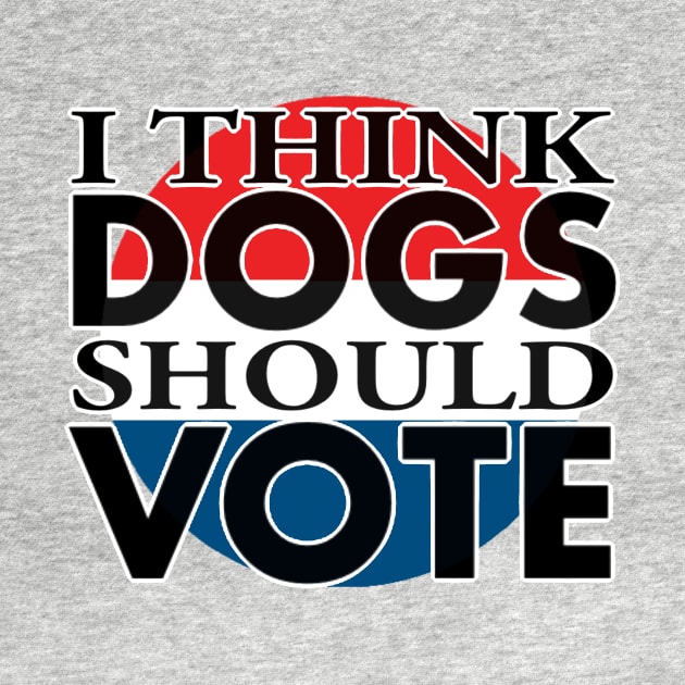 i think DOGS should VOTE by annieloveg